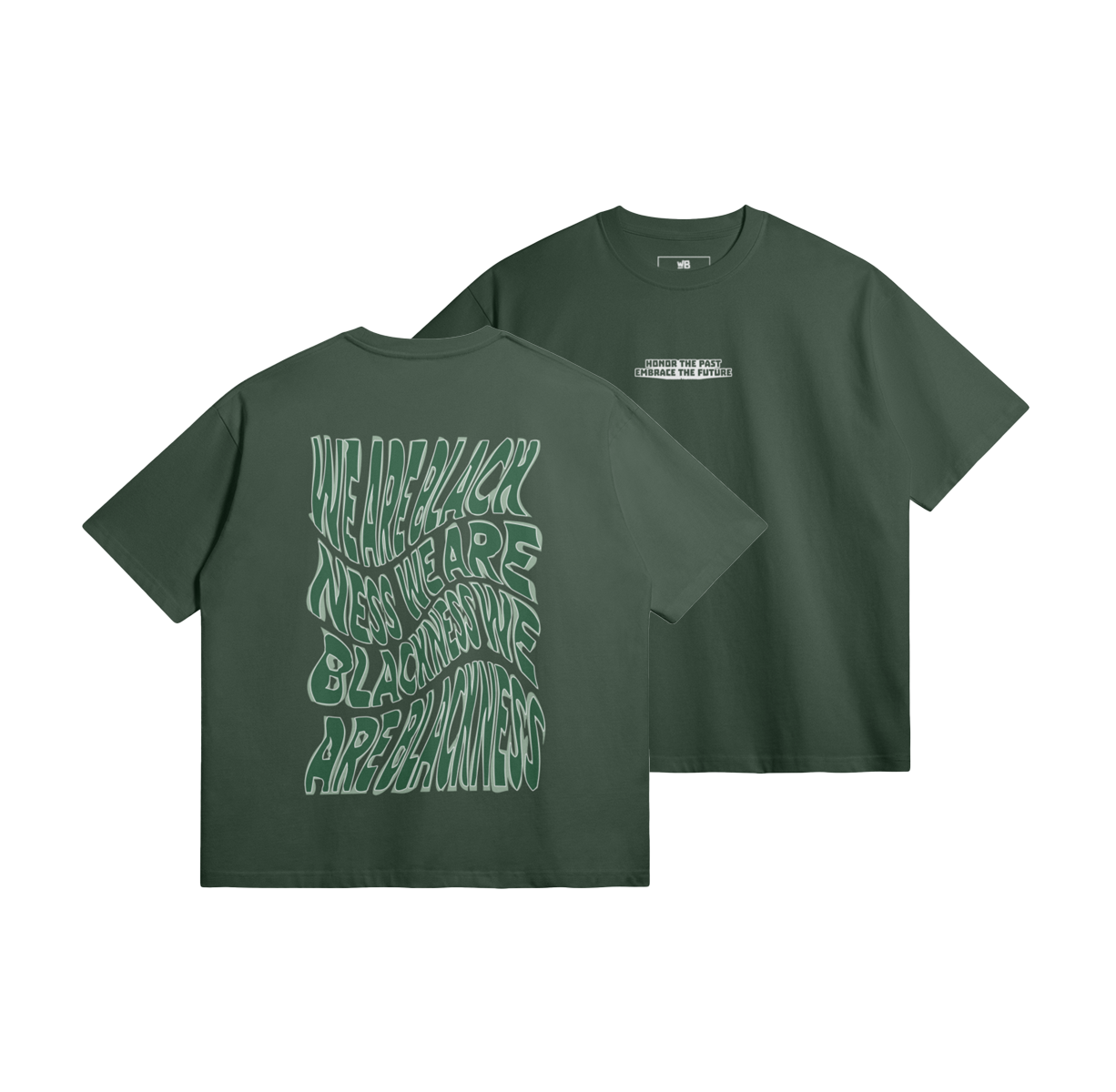 Blackness Honor & Embrace Tee - Green - WEAREBLACKNESS.COM